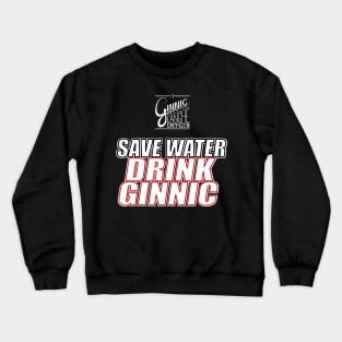 save water drink ginnic Crewneck Sweatshirt